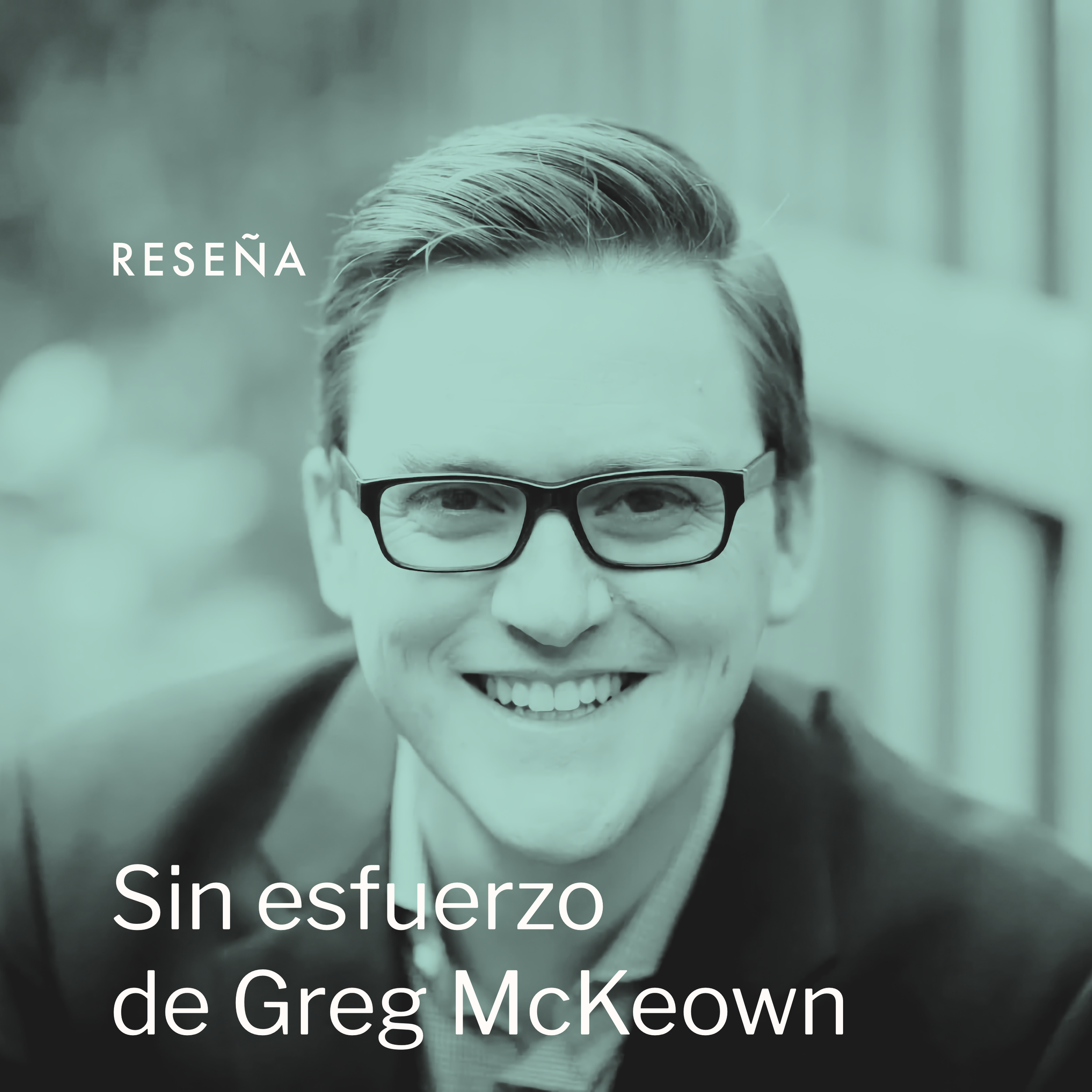 Sin esfuerzo de Greg McKeown