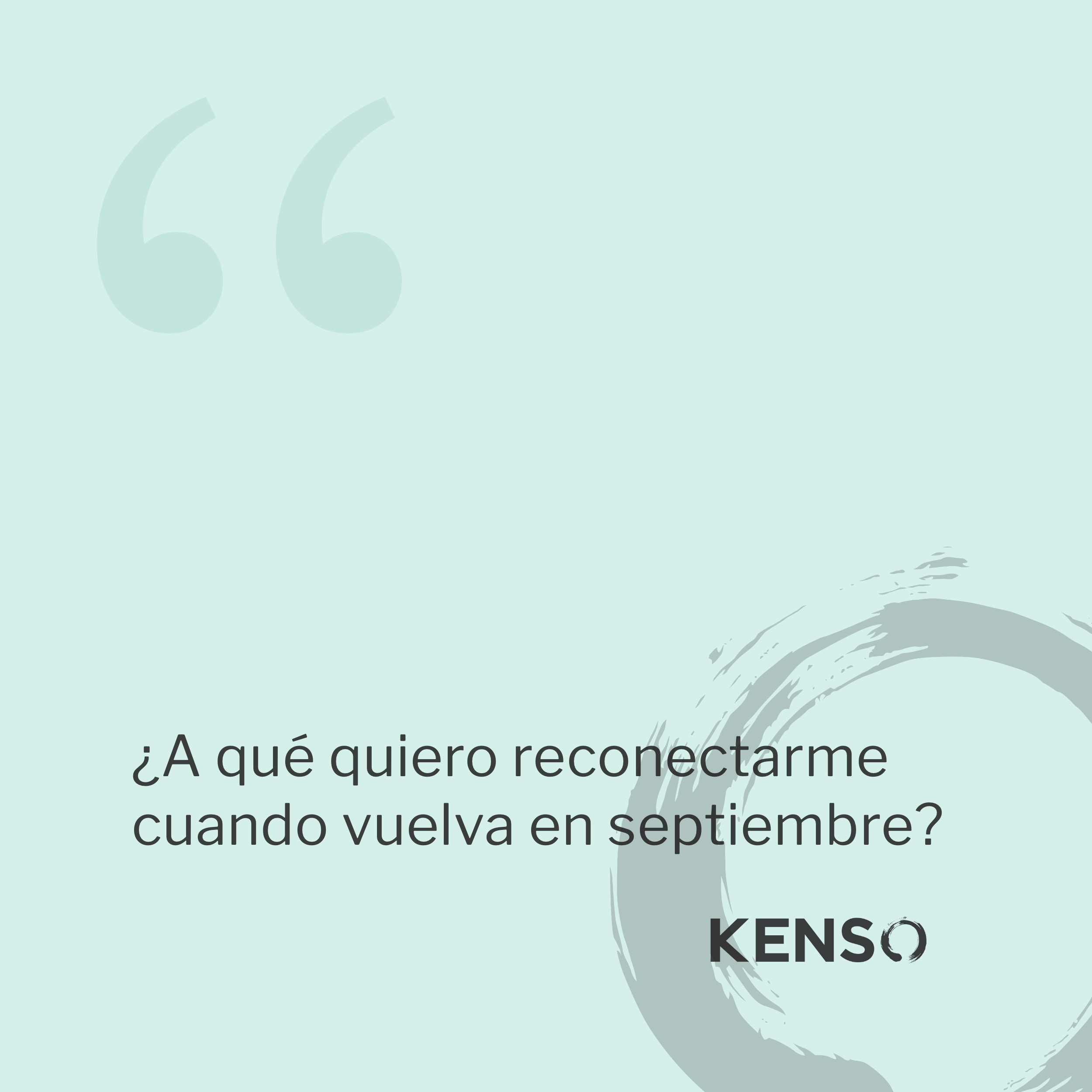 ¿A qué quiero reconectarme cuando vuelva en septiembre?