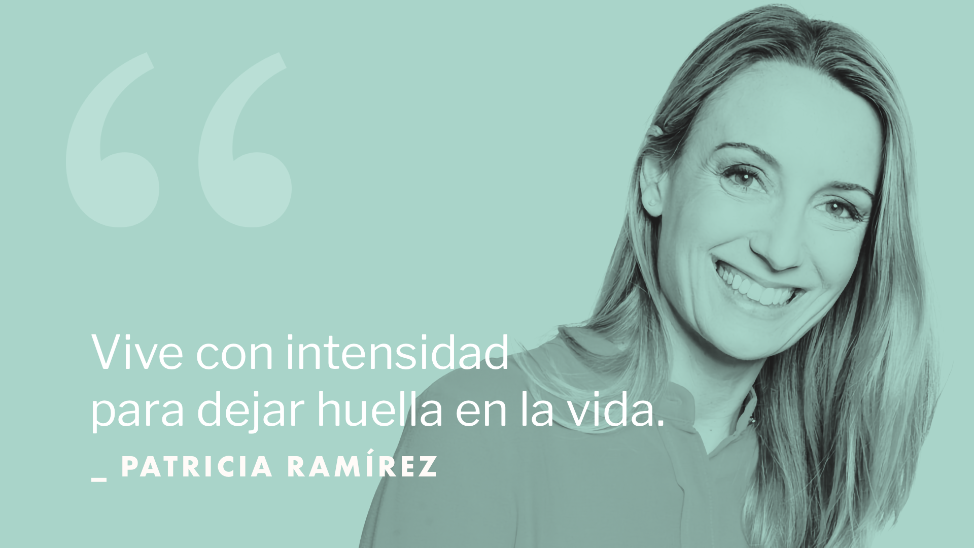 Vive con intensidad para dejar huella en la vida.