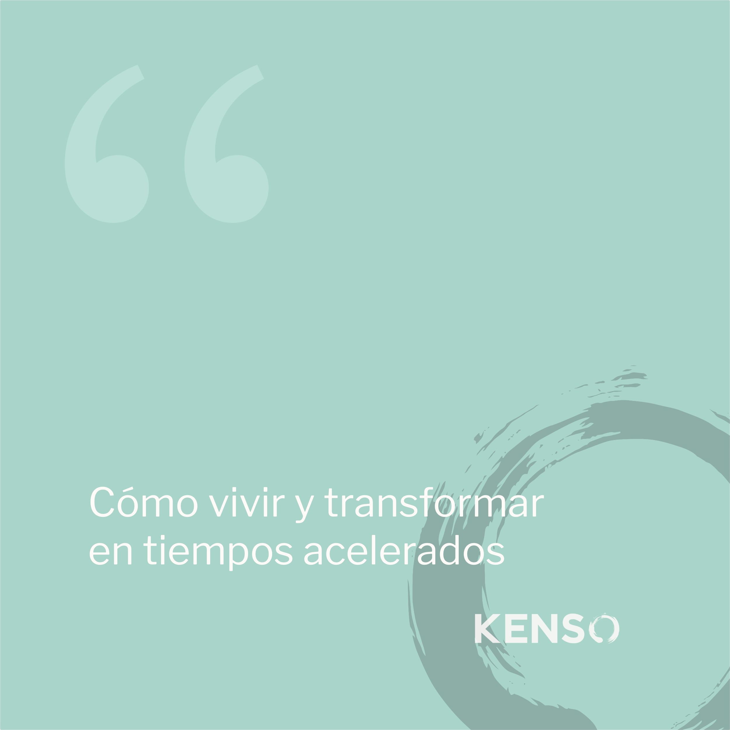 Cómo vivir y transformar en tiempos acelerados