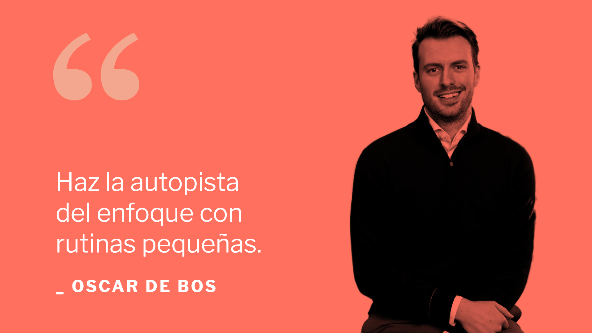 Haz la autopista del enfoque con rutinas pequeñas.
