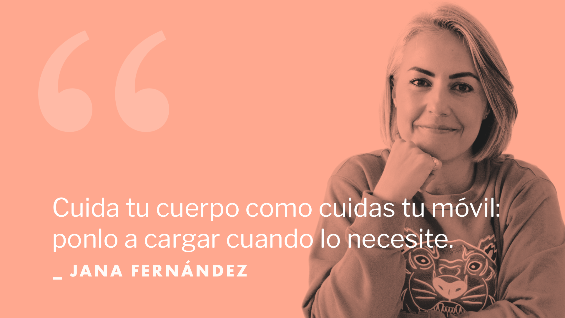 Cuida tu cuerpo como cuidas tu móvil: ponlo a cargar cuando lo necesite.