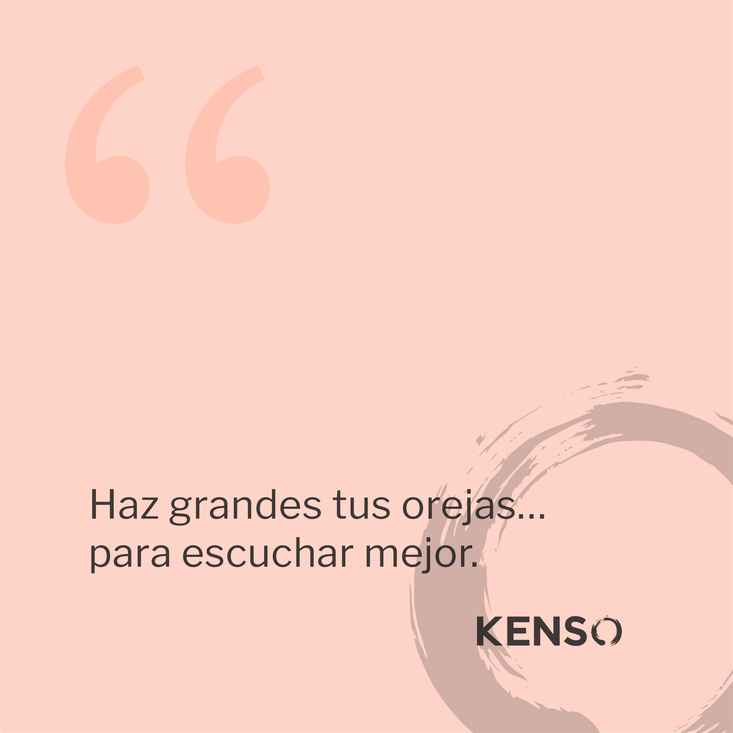 Haz grandes tus orejas. para escuchar mejor.