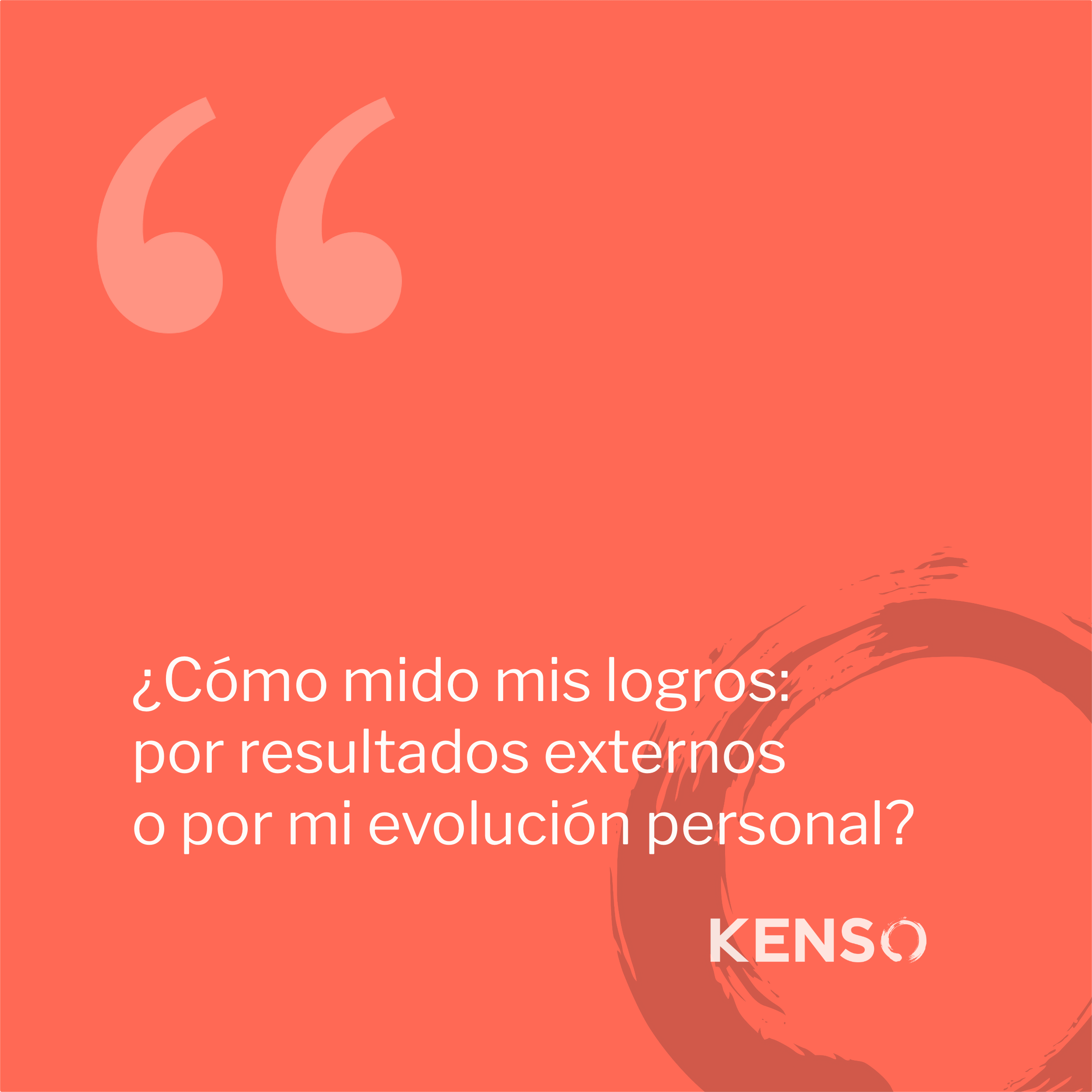 ¿Cómo mido mis logros: por resultados externos o por mi evolución personal?