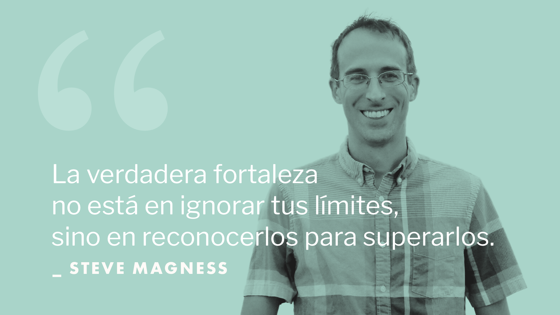 La verdadera fortaleza no está en ignorar tus límites, sino en reconocerlos para superarlos.
