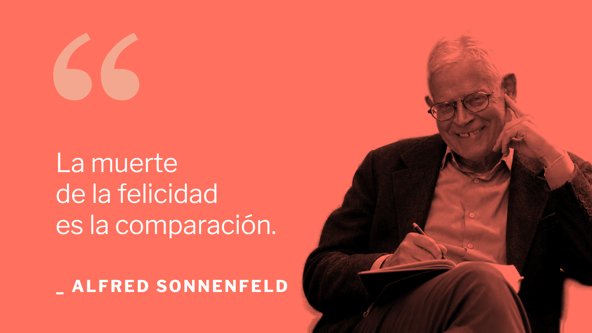 La muestre de la felicidad es la comparación.