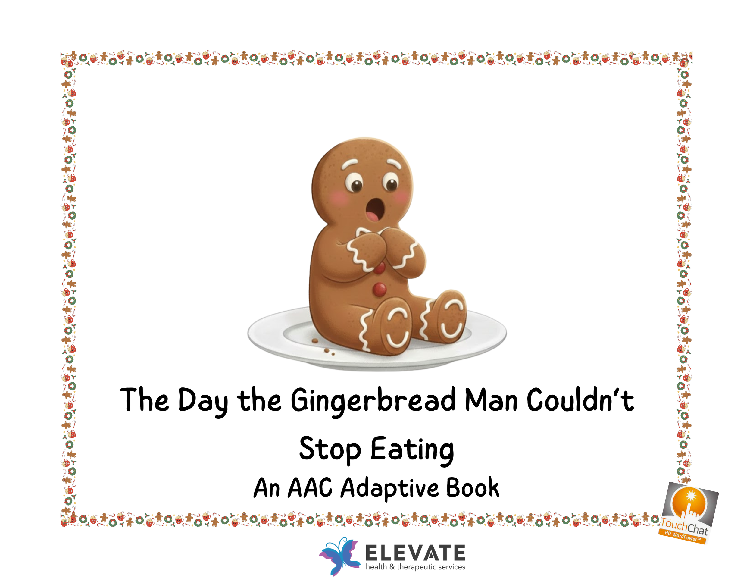 The Day the Gingerbread Man Couldn’t Stop Eating – AAC Adaptive Book (WordPower)