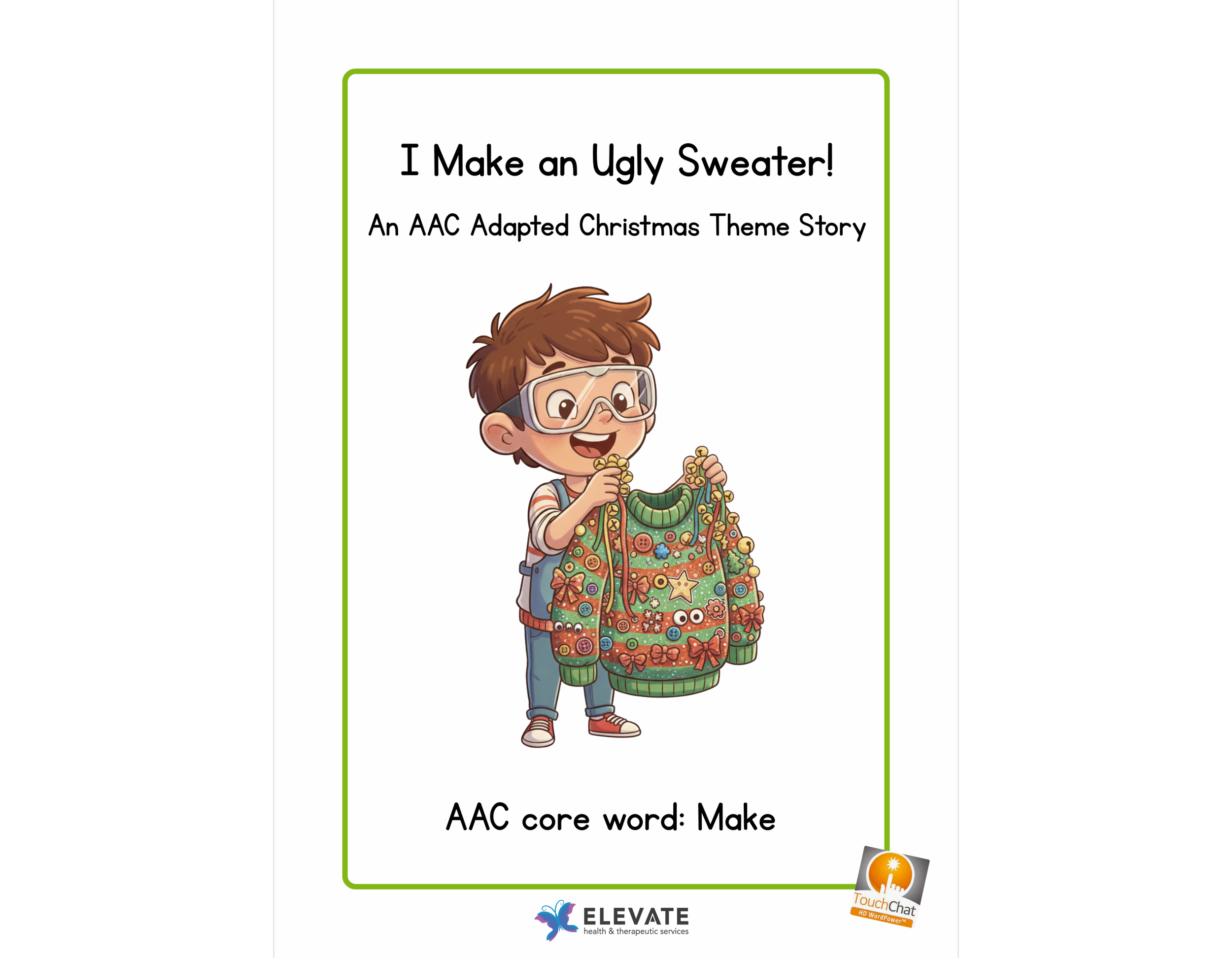 I Make an Ugly Sweater! - An AAC Adapted Christmas Theme Story (WordPower)