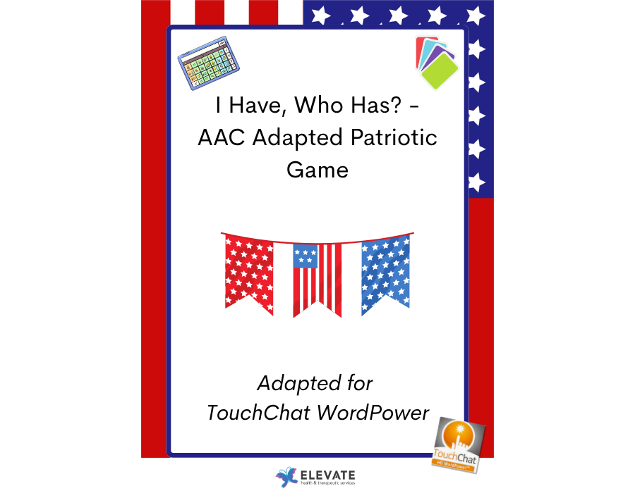 I Have, Who Has? - AAC Adapted Patriotic Game (WordPower)