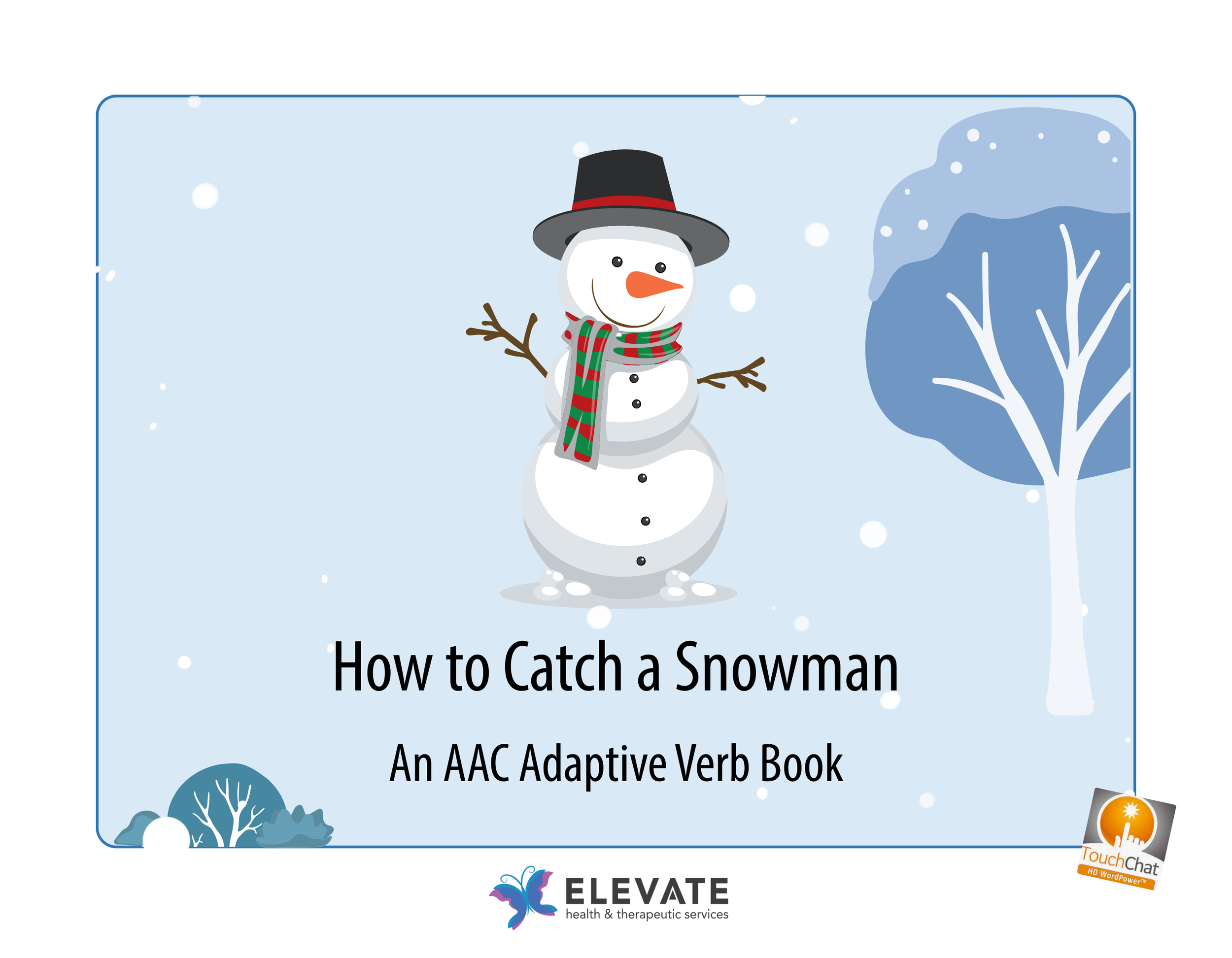 How to Catch a Snowman – An AAC Adaptive Verb Book (WordPower)