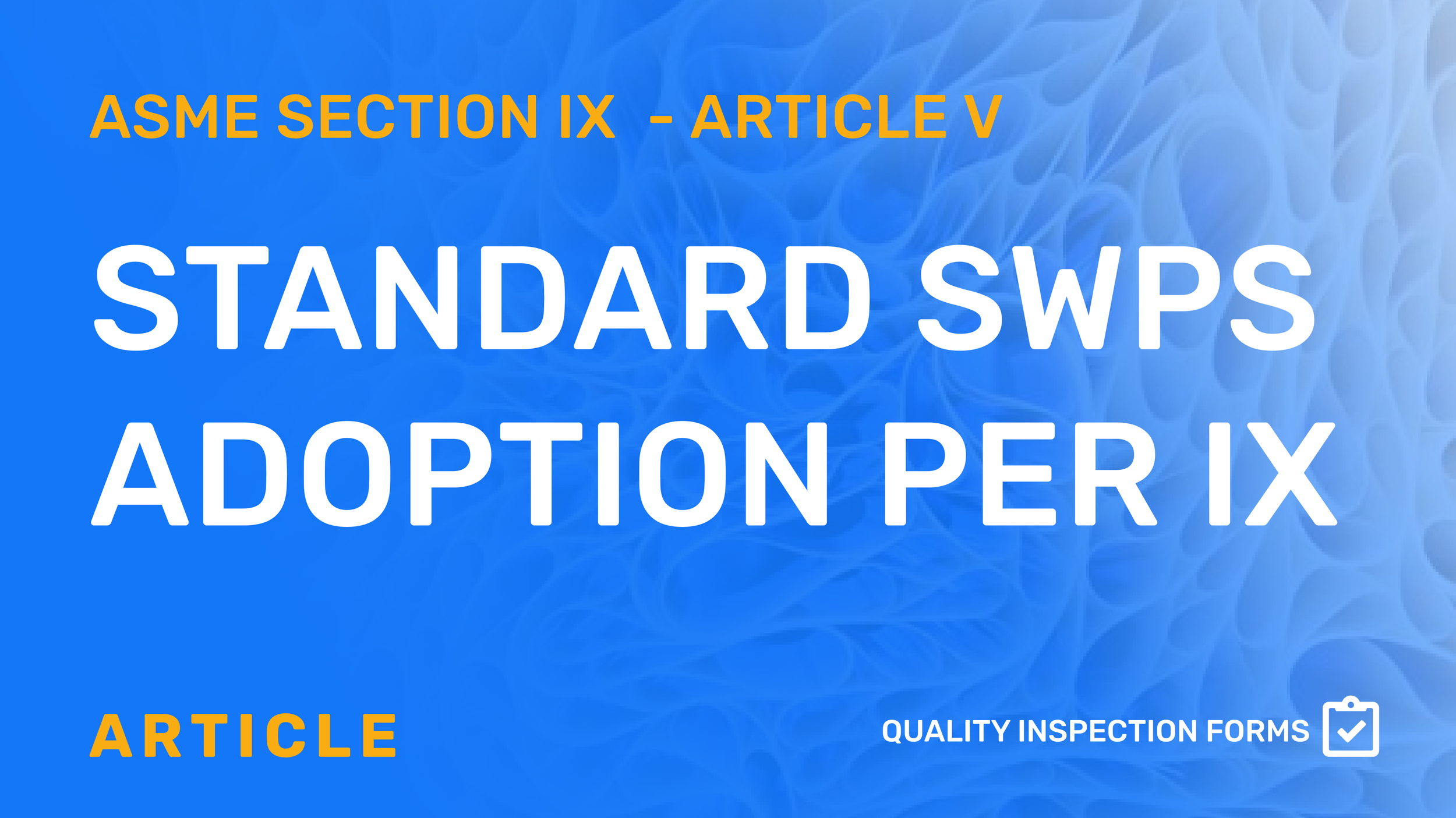 Standard Welding Procedure SWPS Adoption
