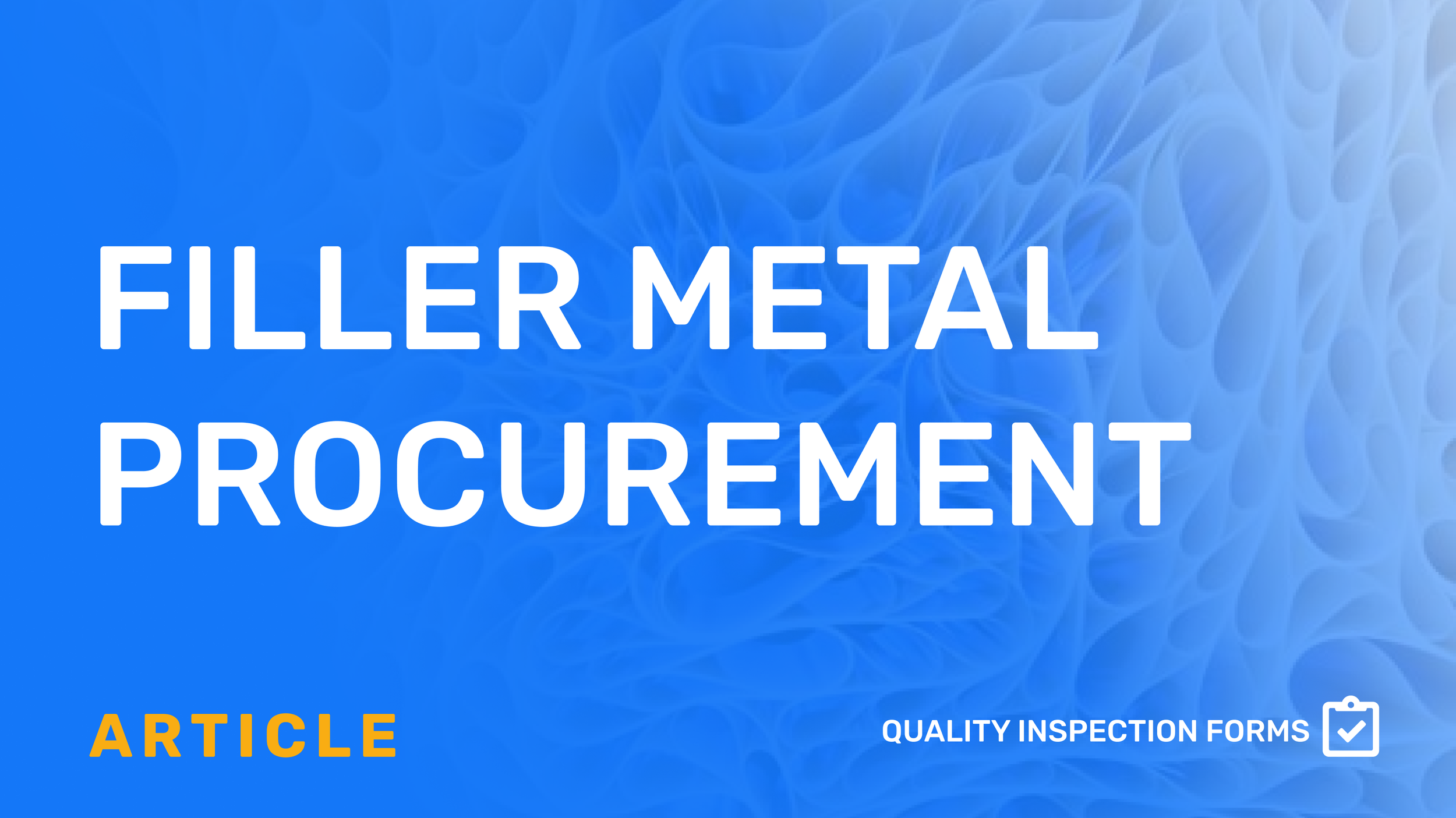 Filler Metal Procurement