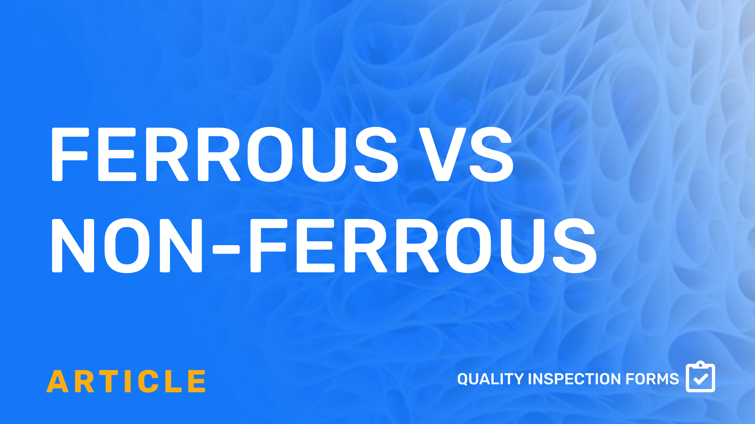 FERROUS vs NONFERROUS MATERIALS
