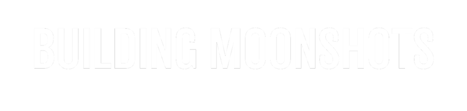 Building Moonshots book