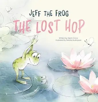 Illustration of a frog sitting on a lily pad by a pond with pink water lilies, and the book title "The Lost Hop" by Jeff the Frog.