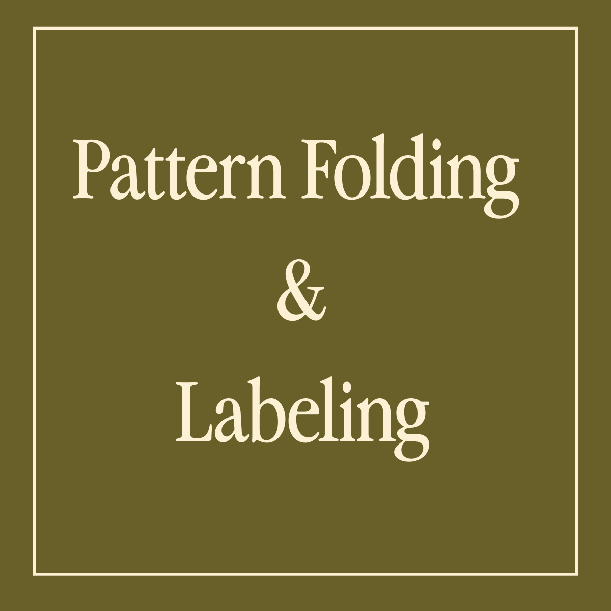 Pattern Folding + Labeling