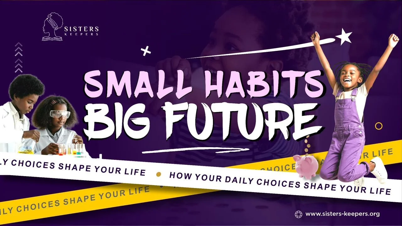 Small Habits, Big Future: How Your Daily Choices Shape Your Life