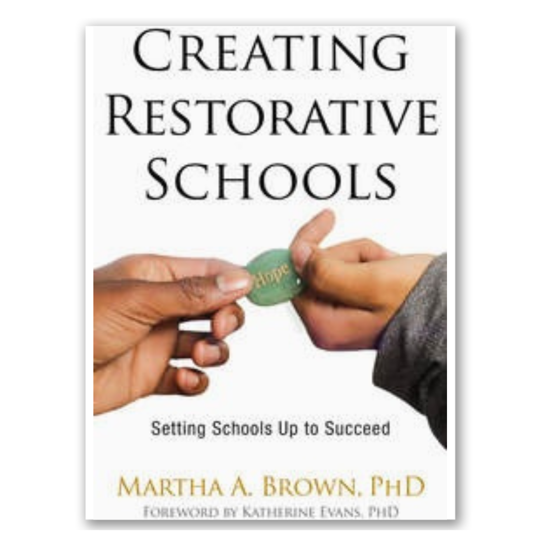 Creating Restorative Schools Rjae Consulting Creating Restorative Schools Rjae Consulting