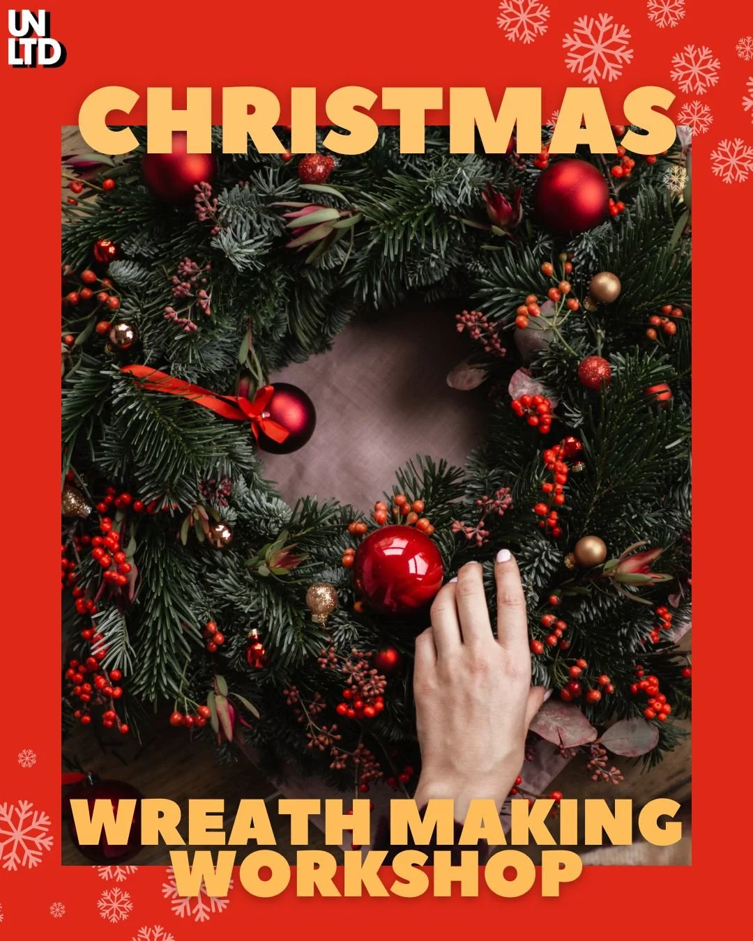 Kick off Christmas with us at our fun, festive UNLTD Wreath Making Workshop on Friday, 5th December, from 7:00 PM - 9:30 PM!

Join us for a brilliant, relaxed evening of wreath making. For just &pound;25, you'll be guided to create a gorgeous, unique