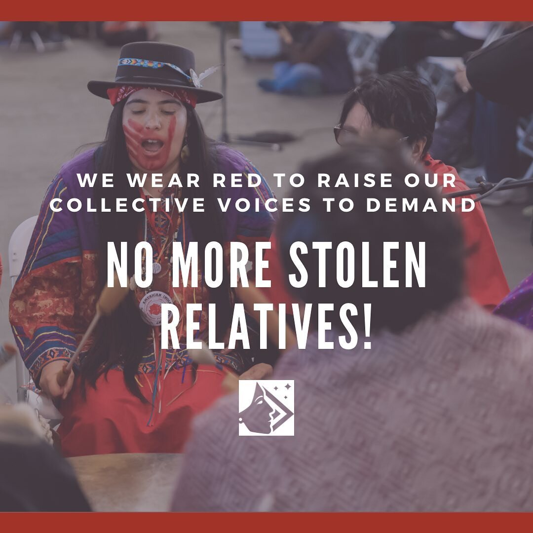 May 5th is National Day of Awareness for Missing and Murdered Indigenous Woman and Girls.

On this day we wear red to raise our collective voice in demanding &ldquo;No More Stolen Relatives&rdquo;. 

Take action by supporting, donating to and followi