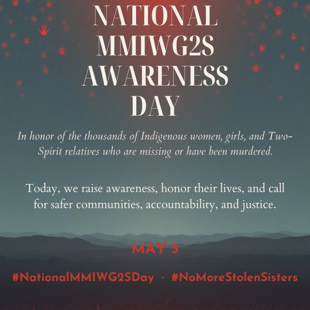 May 5 is National MMIWG2S Awareness Day.

Today, we honor the thousands of Indigenous women, girls, and Two-Spirit relatives who are missing or have been murdered. We honor their lives, their memories, and the communities who continue to carry them f