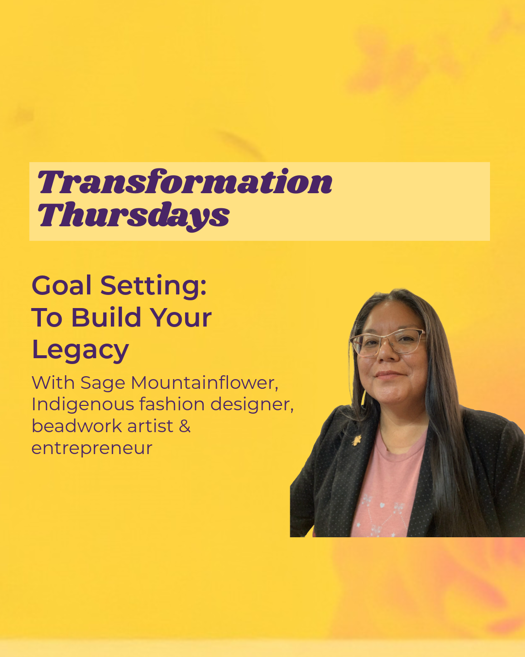 POSTPONED (NEW DATE TO COME) - Transformation Thursday - Sage Mountainflower