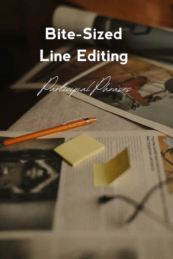 Bite-Sized Line Editing: Participial Phrases