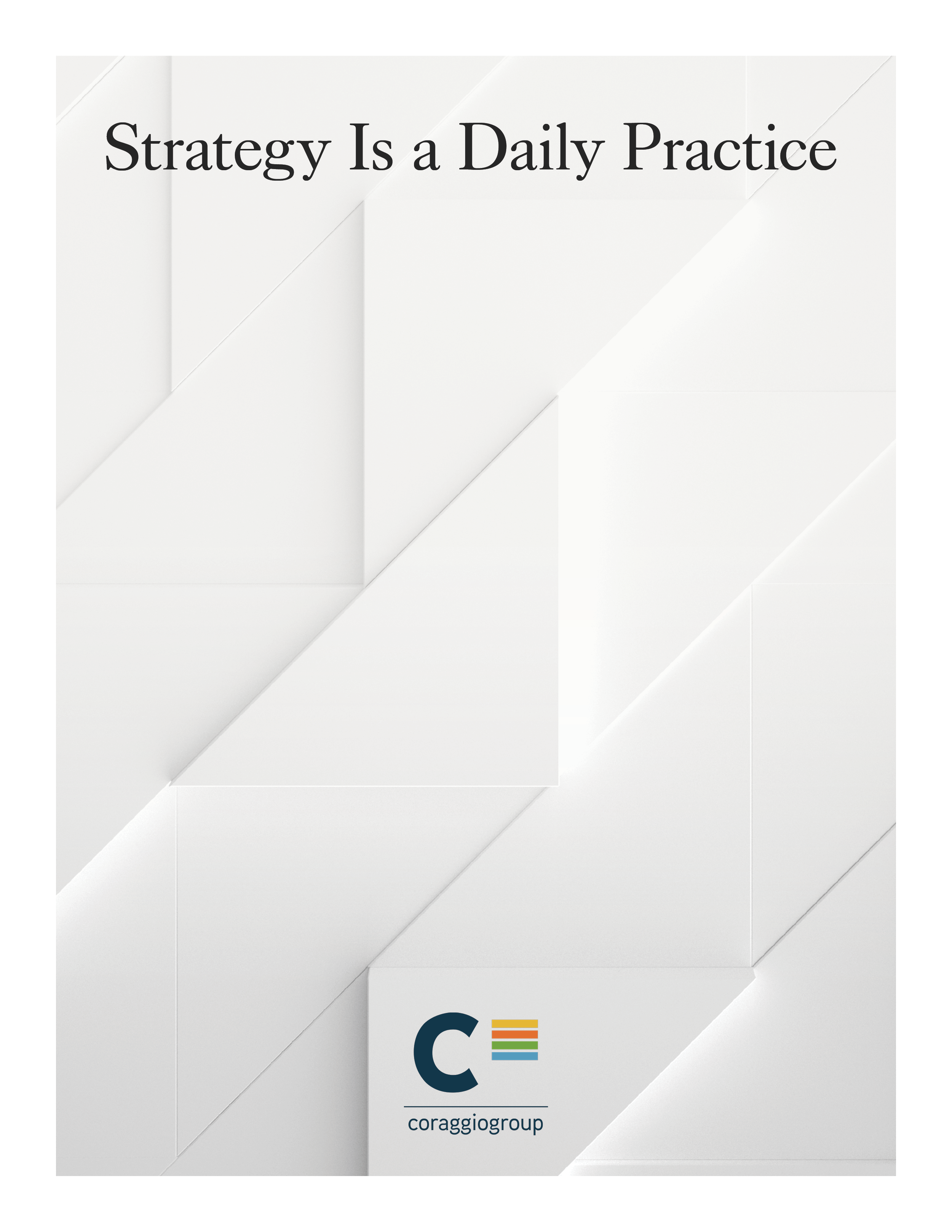 Strategy Is a Daily Practice&nbsp;