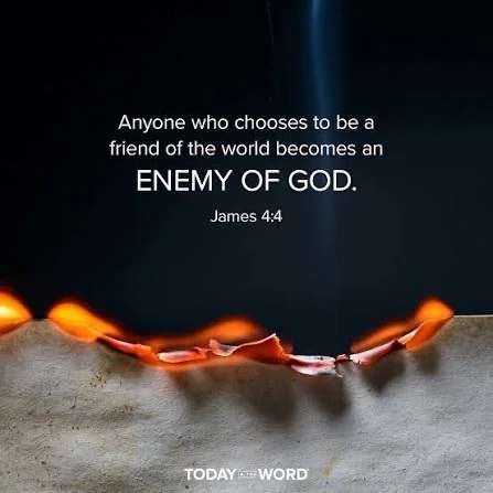 A dark background with a beam of light shining down on a rocky or sandy surface with small, glowing orange and red pieces. Overlaid text reads, 'Anyone who chooses to be a friend of the world becomes an ENEMY OF GOD. James 4:4'.
