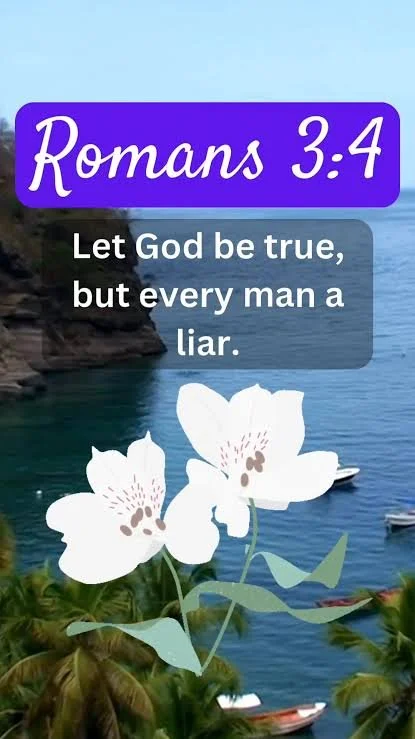 A scenic coastal scene with cliffs, water, boats, and tropical plants. Overlaid text reads "Romans 3:4" and "Let God be true, but every man a liar."