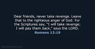 A dark background with white text quoting Romans 12:19 about not taking revenge and trusting in God's justice.
