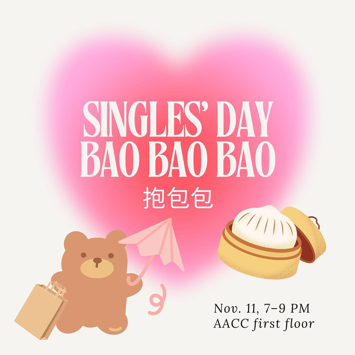 Come join us on 11/11 from 7&ndash;9 PM @ the AACC for our Singles&rsquo; Day event, Bao Bao Bao (抱包包: Bear hugs, Bags, and Buns)! 🧸🛍️🥟

Wind down while enjoying games like Mario Kart and ping pong and stay to mingle with your fellow CASA members!