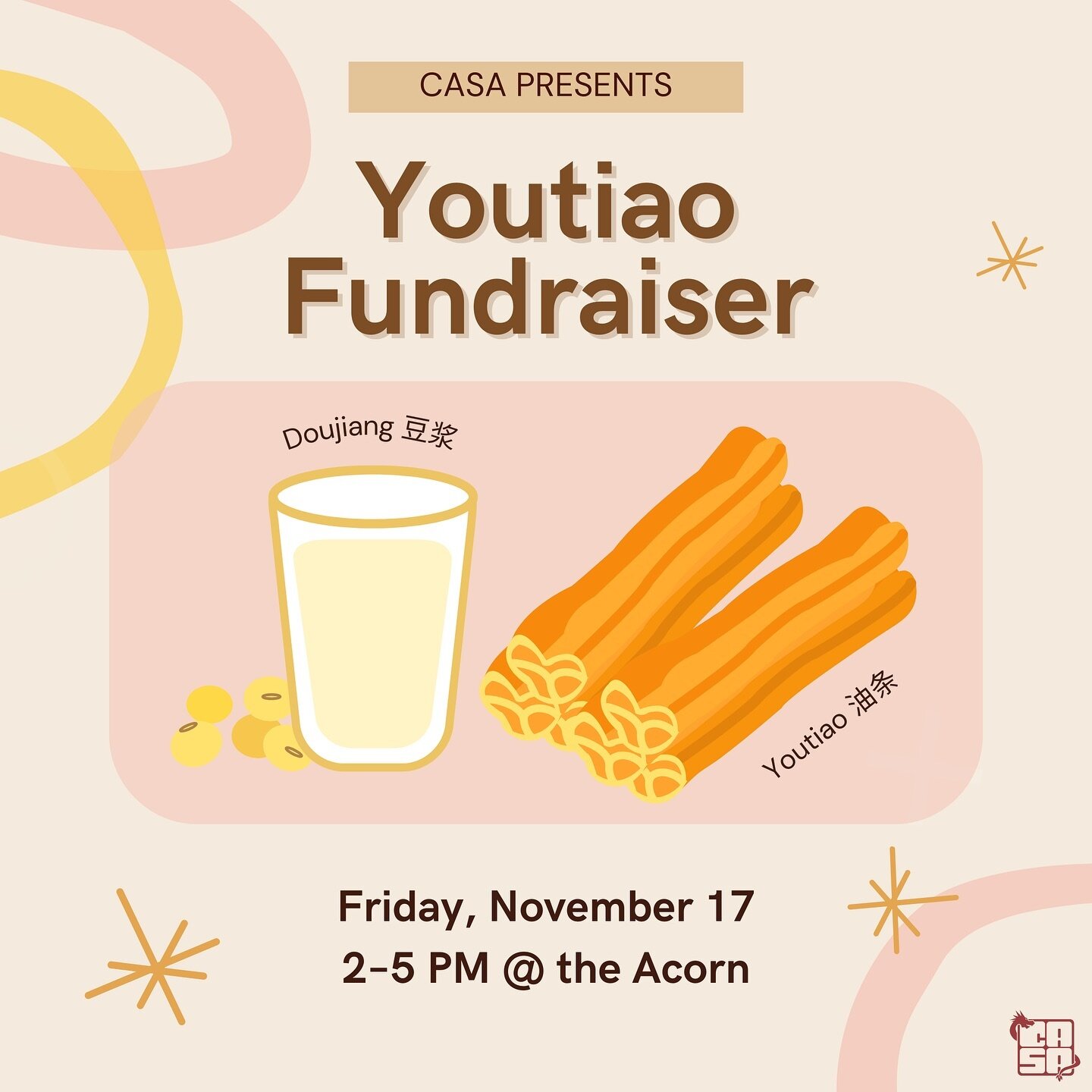 OUR YOUTIAO &amp; DOUJIANG FUNDRAISER IS BACK!!! 🥖🥛

CASA is hosting a Youtiao Fundraiser on Friday, 11/17 from 2&ndash;5 PM at the Acorn Caf&eacute; at Silliman in hopes of lowering merch prices! ☕️ Come for tasty youtiao 油条 (crispy fried dough st