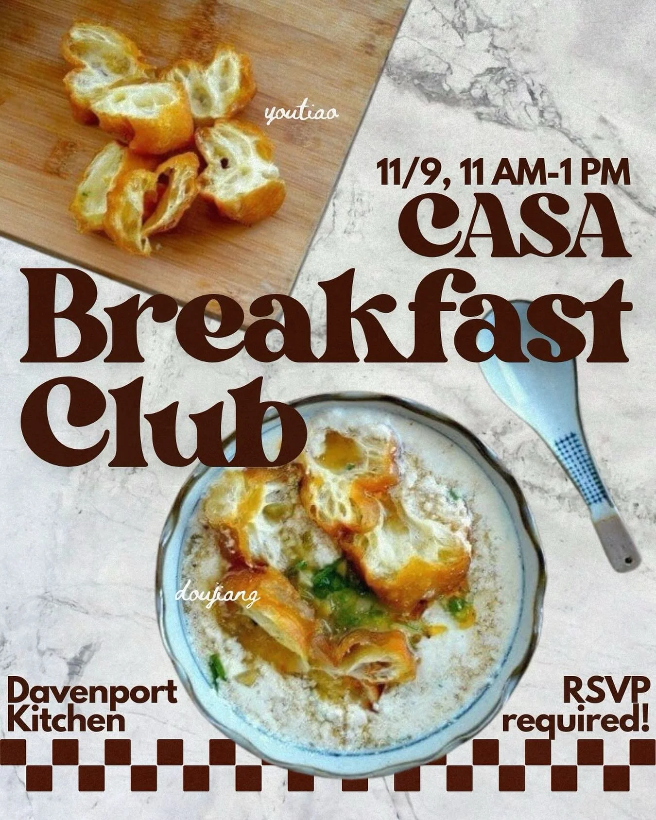 Join the CASA Family and enjoy traditional Chinese Breakfast together! We will have youtiao,  dou jiang, and many many more! SPOTS ARE LIMITED. SIGN UP IN BIO. 

When: Sunday, Nov. 9th, 11 AM-1 PM
Where: Davenport Kitchen