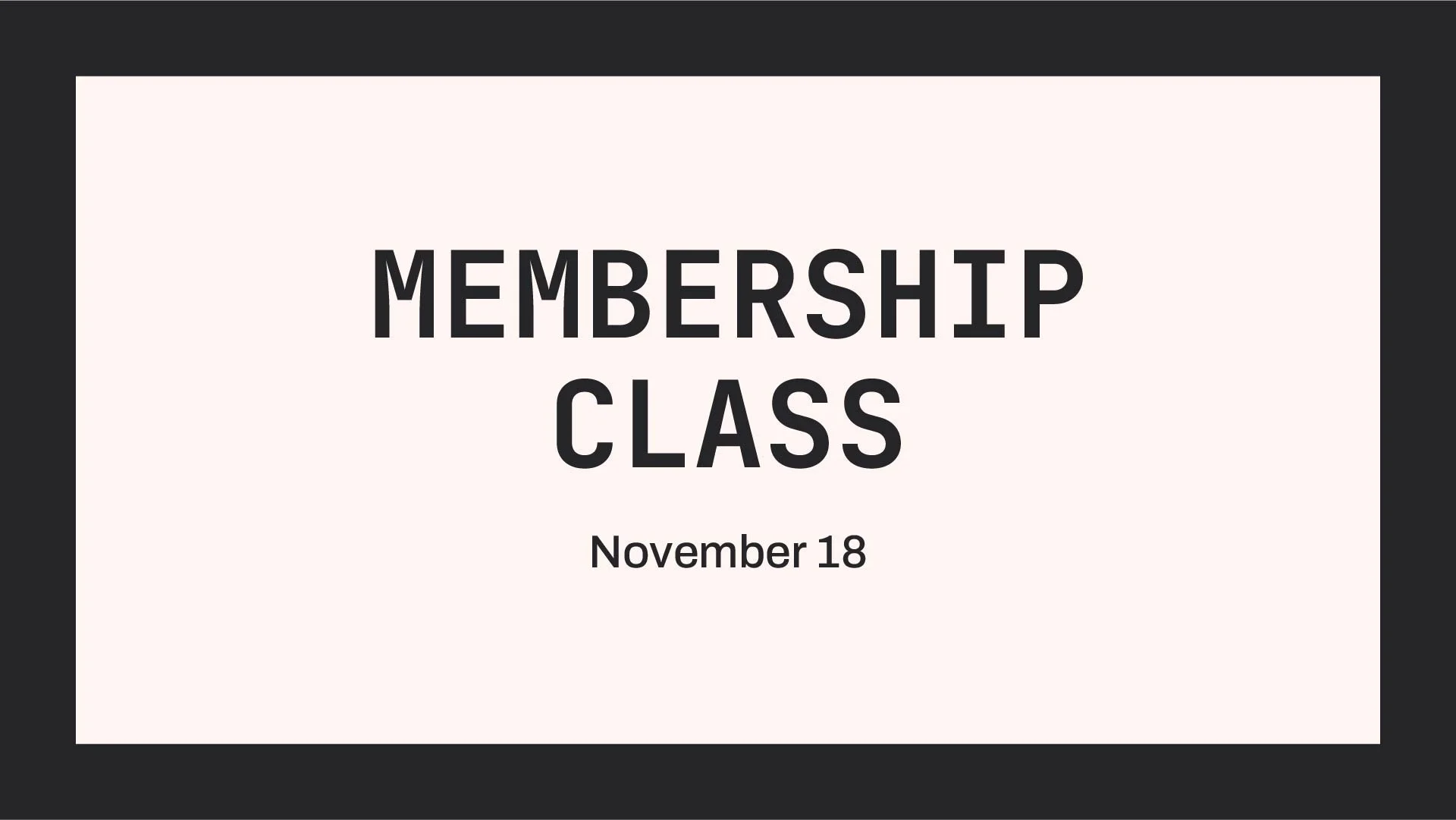 Membership Class