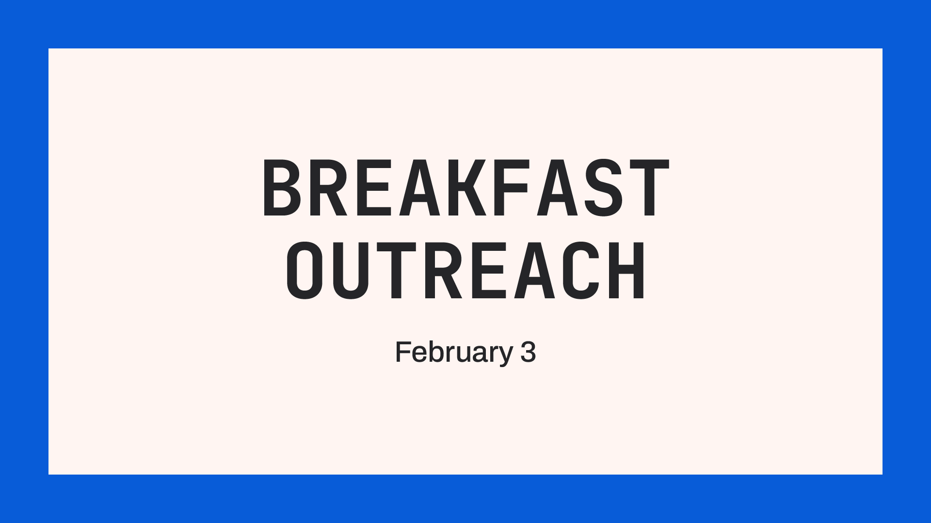 Breakfast Outreach