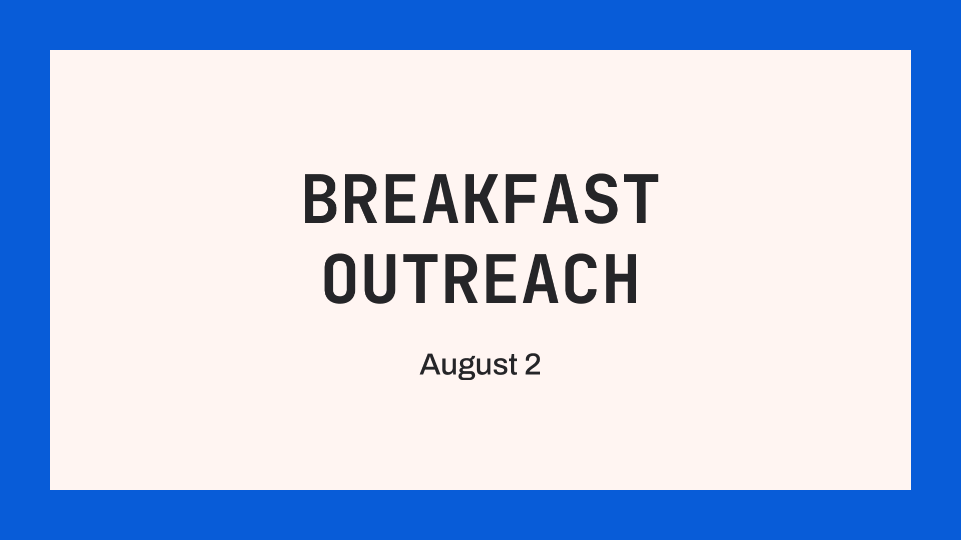 Breakfast Outreach • August