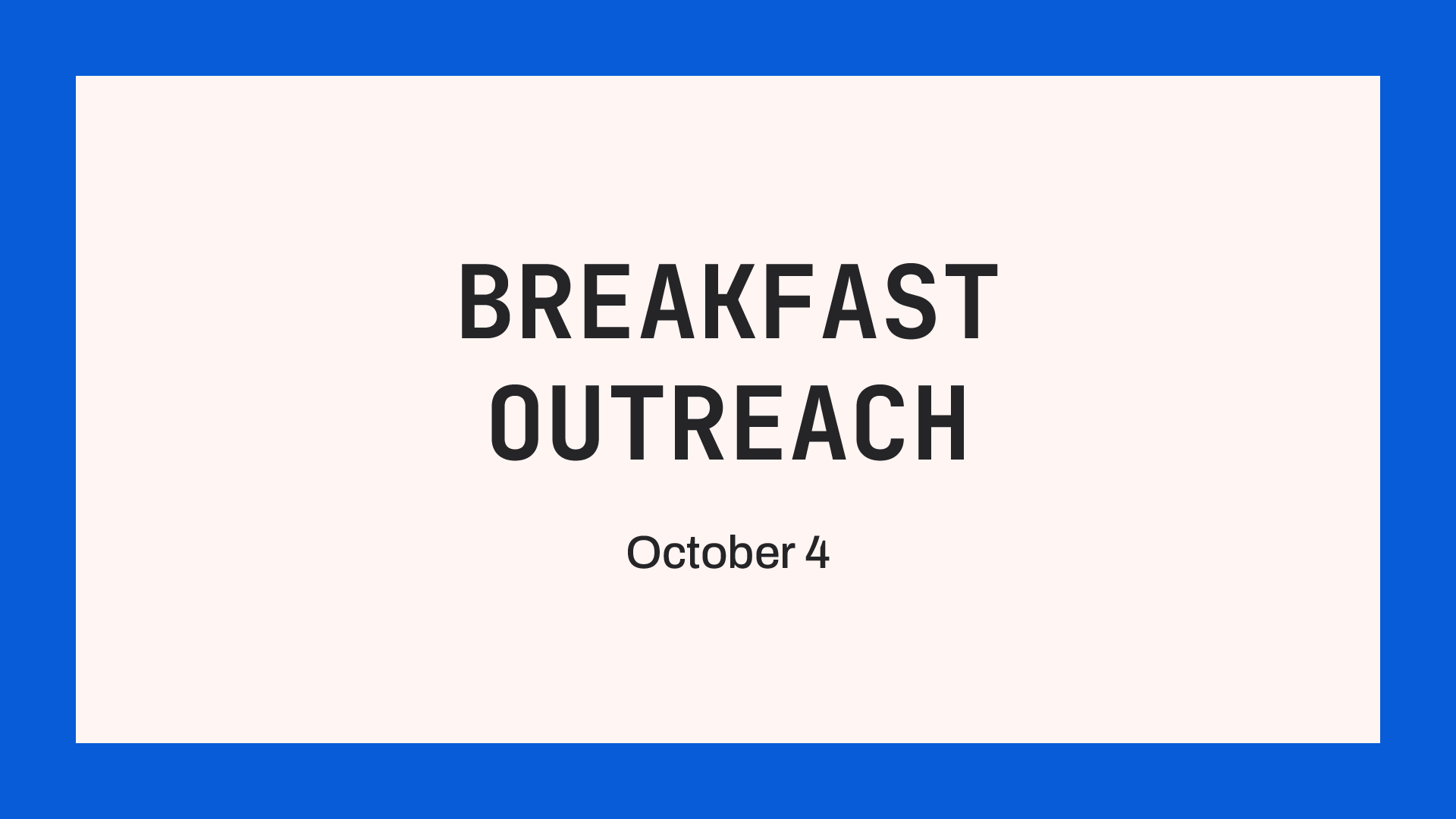 Breakfast Outreach • October 2025