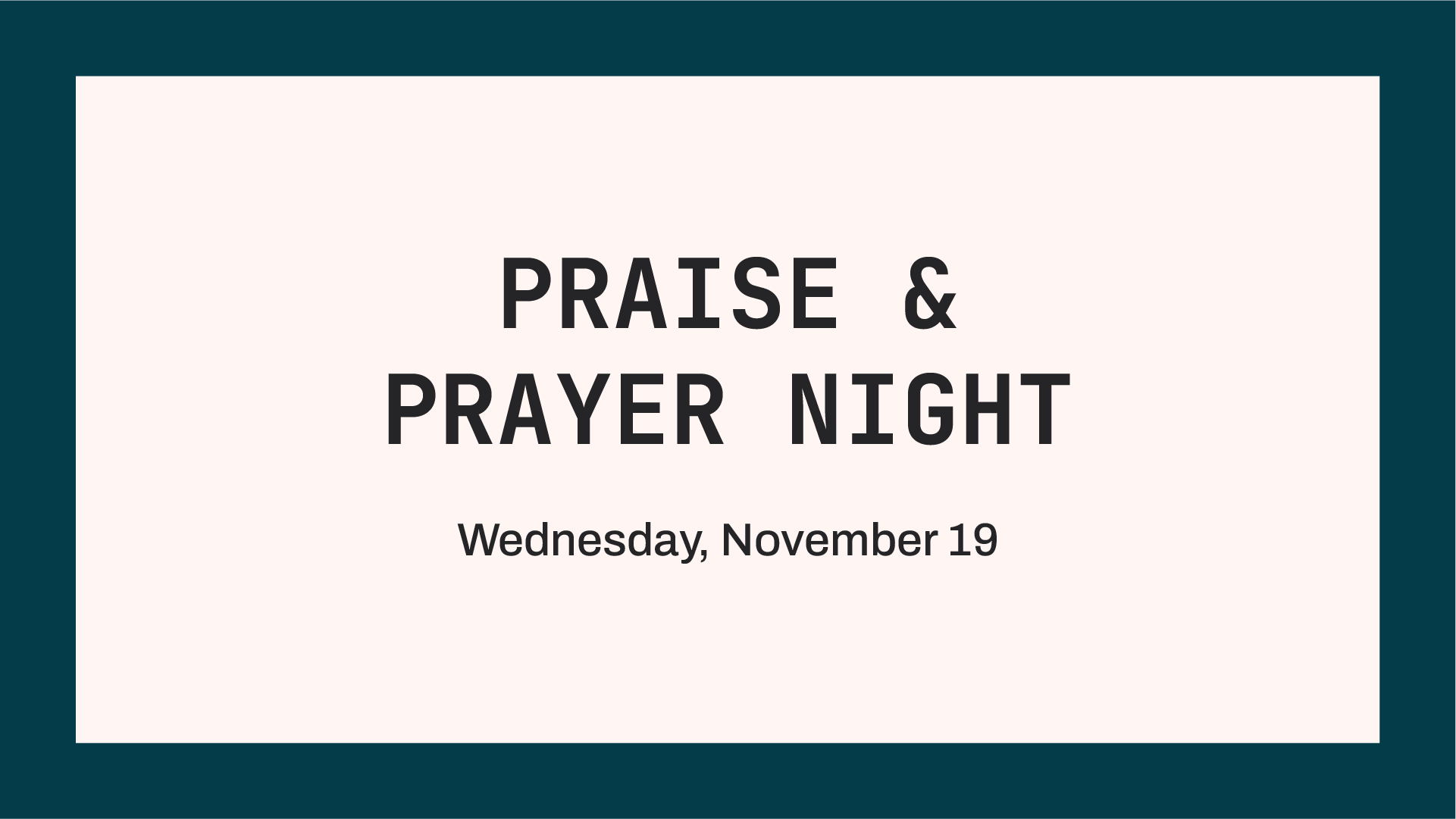 Praise &amp; Prayer Night