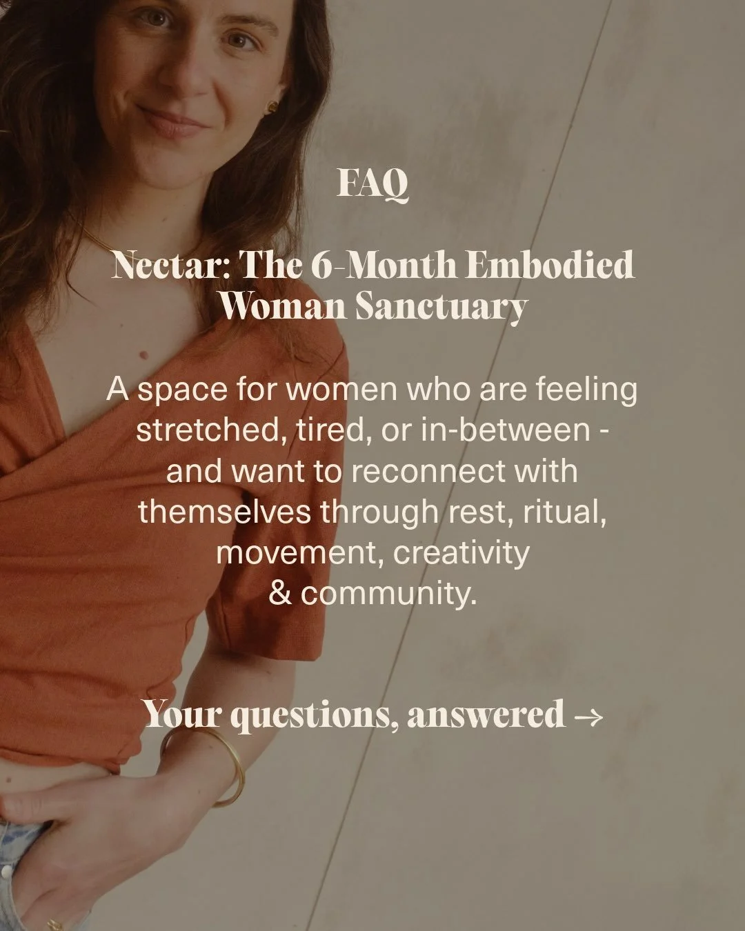 Still wondering if Nectar is for you?

We created Nectar for women who are craving a little more space to slow down, reconnect and feel supported &mdash; without adding another demanding thing to their lives.

You don&rsquo;t need to attend every ses