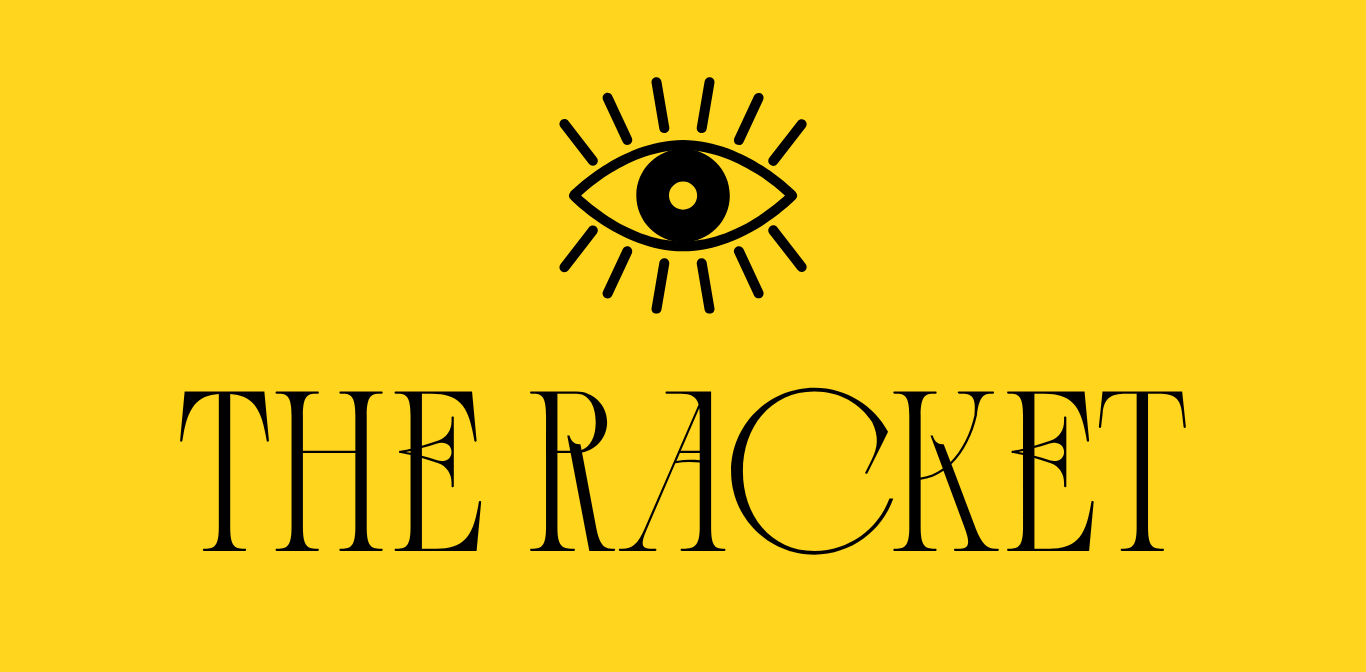 Yellow background with a black eye illustration surrounded by lines radiating outward and the words "THE RACKET" in stylized black font.