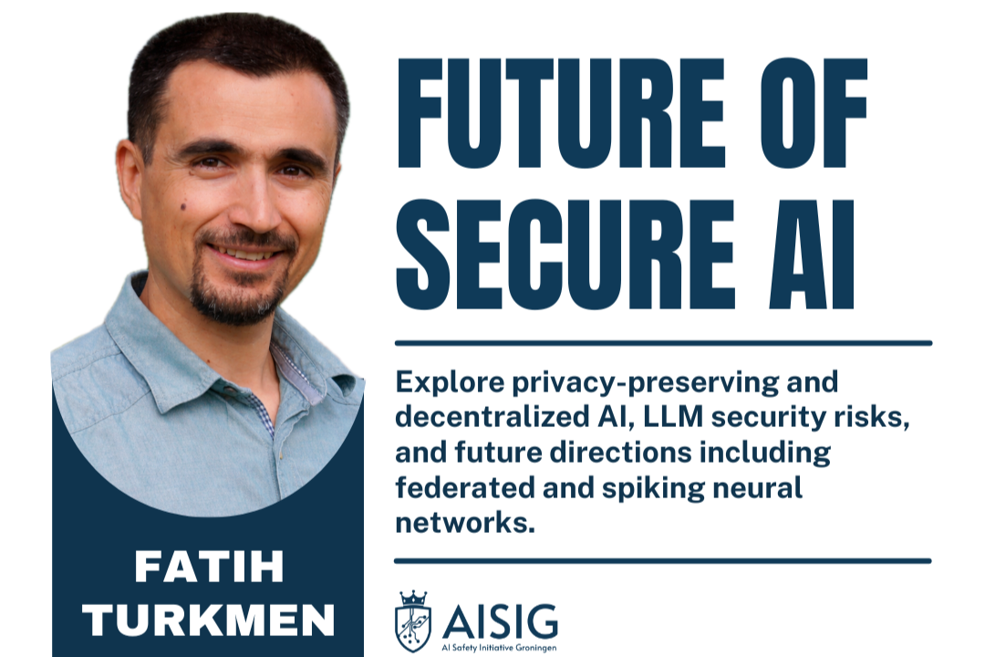 AI Safety Talk by Fatih Turkmen