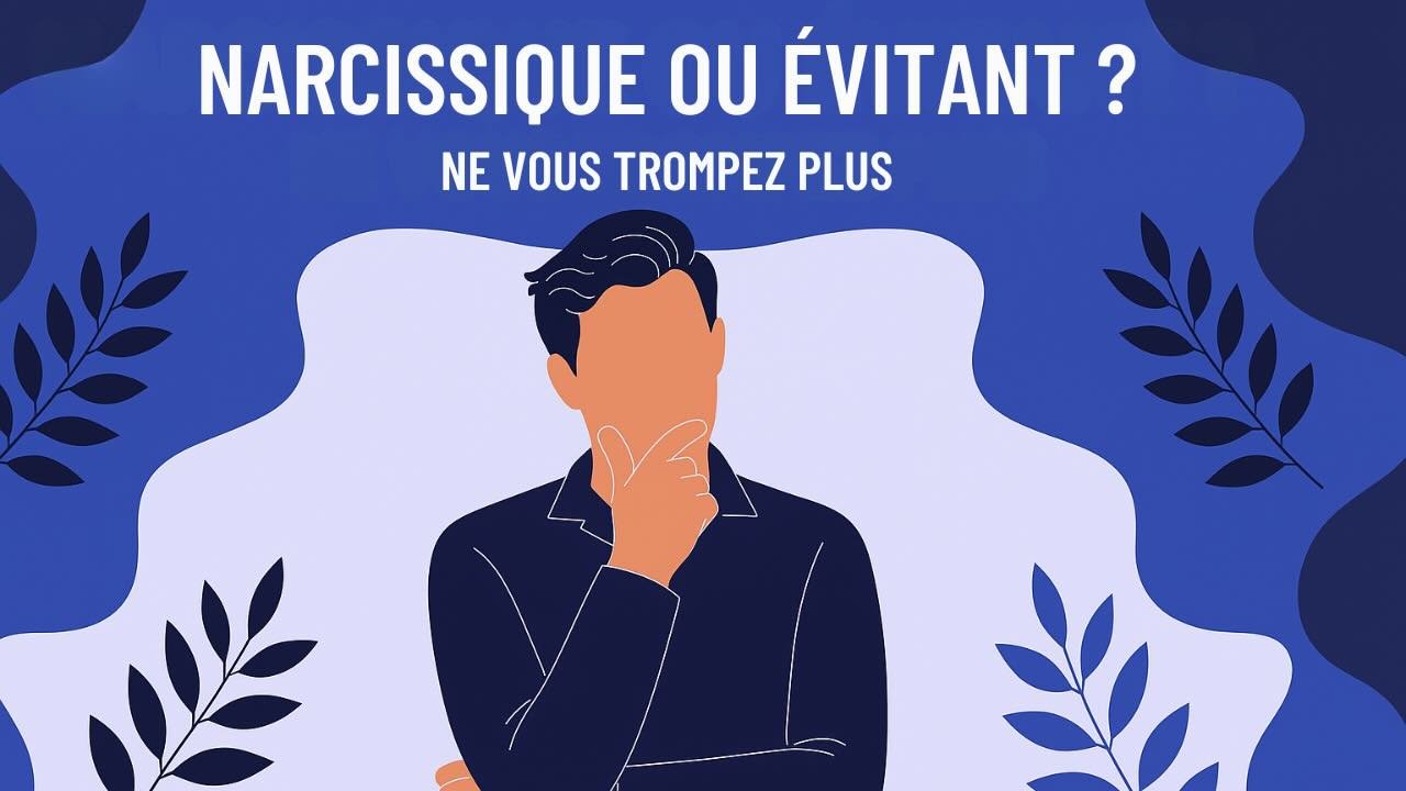 Narcissique ou évitant ? Comment faire la différence sans se perdre