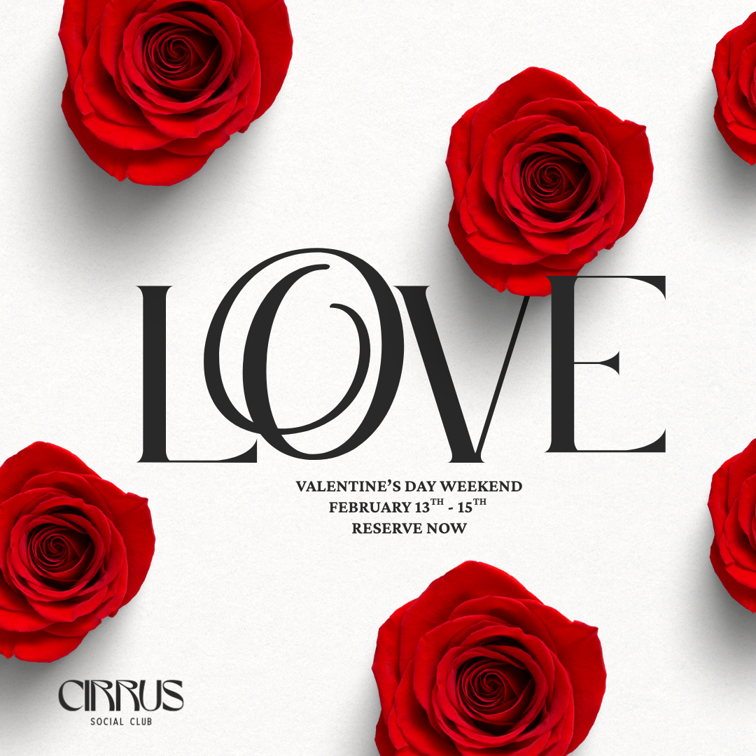 Cirrus by 1000 Roses: A Valentine’s Weekend Affair