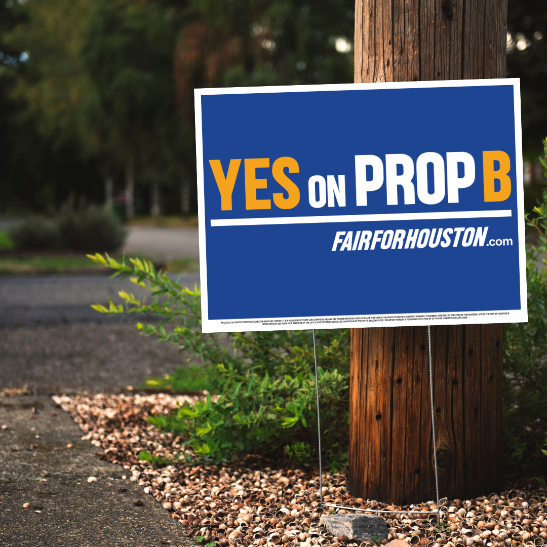 Request A Yard Sign YES On Proposition B Fair For Houston Request a yard sign yes on proposition b fair for houston