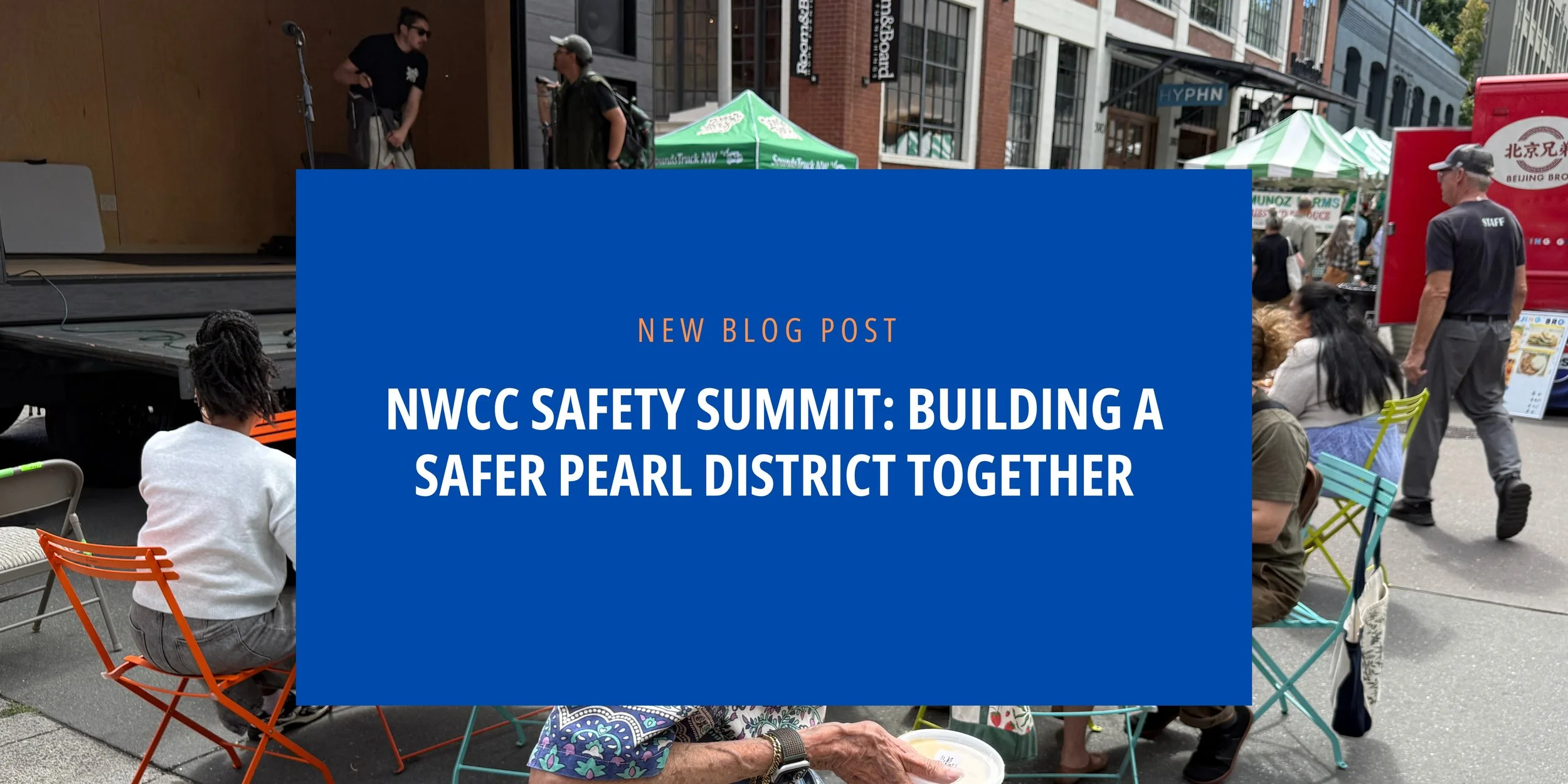 NWCC Safety Summit: Graphic of blog post for NWCC of Building a Safer Pearl District Together