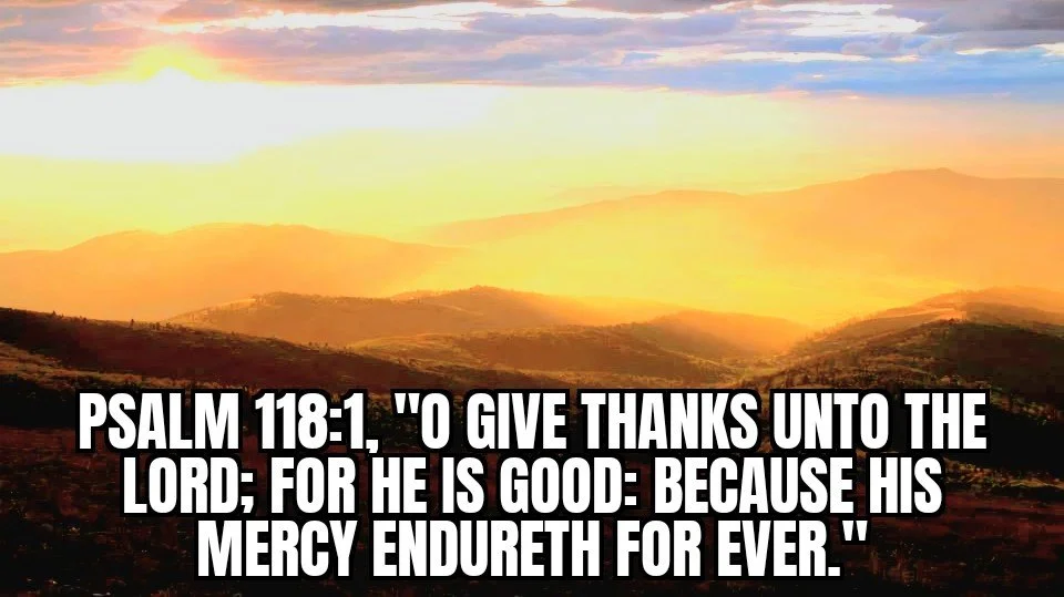 HIS LOVE, GRACE AND MERCY ENDURES FOREVER