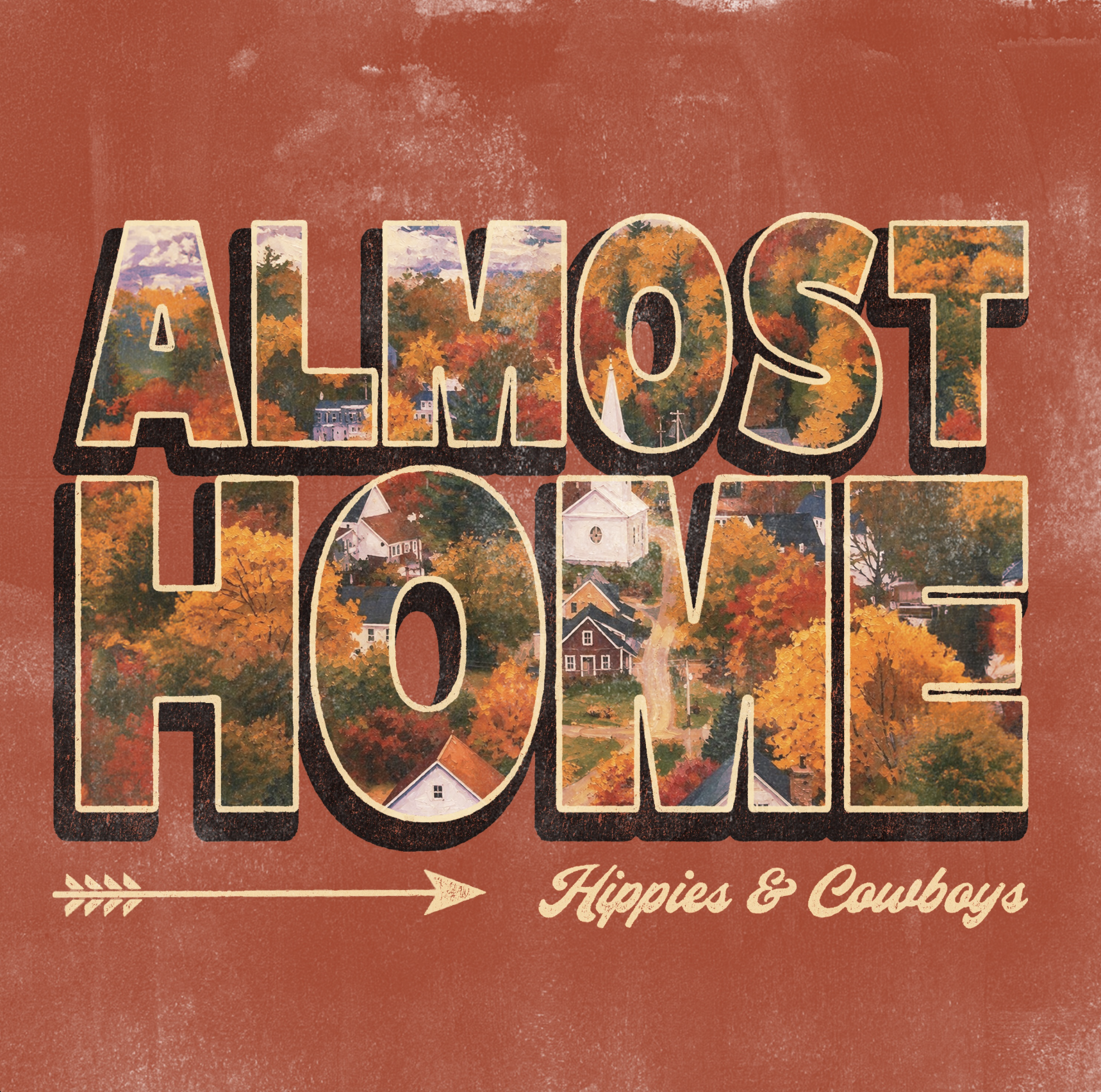 Vintage-inspired “Almost Home” cover art by Hippies & Cowboys, featuring autumn landscapes inside bold lettering on a textured burnt-orange background.