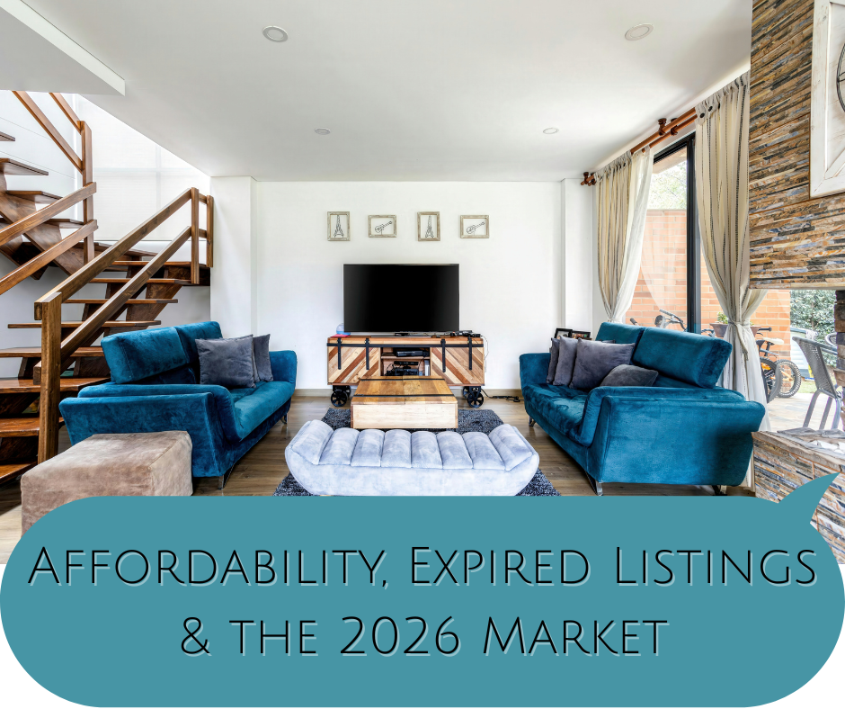 Affordability, Expired Listings &amp; the 2026 Market