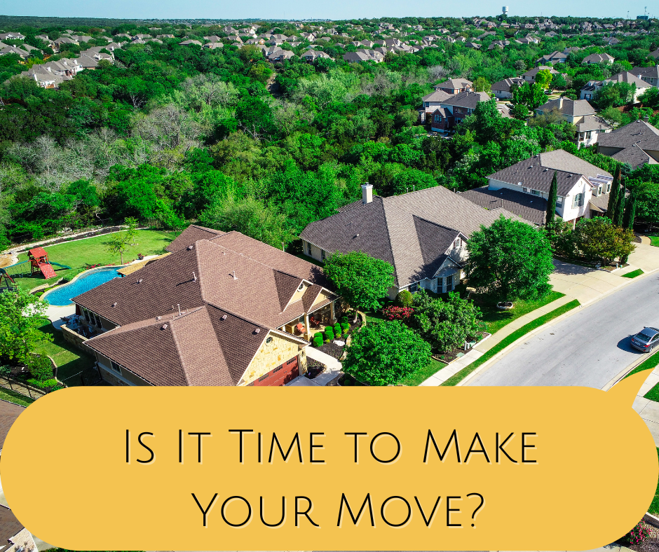 Is It Time to Make Your Move?